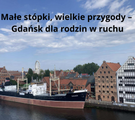 Małe stópki, wielkie przygody – Gdańsk dla rodzin w ruchu